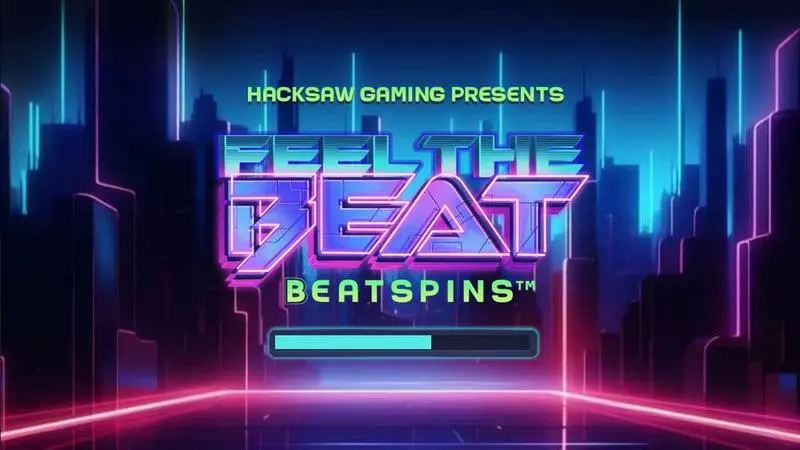 Introduction Screen - Feel the Beat Hacksaw Gaming Slots Game